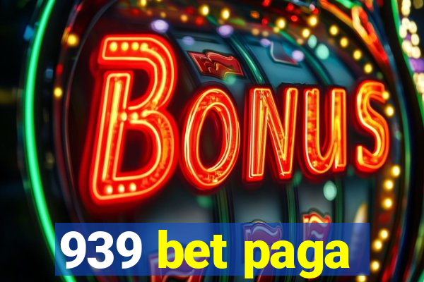 939 bet paga